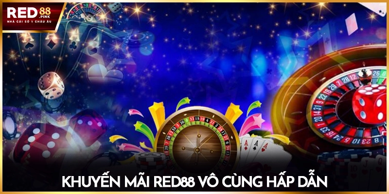 Khuyến mãi Red88 vô cùng hấp dẫn